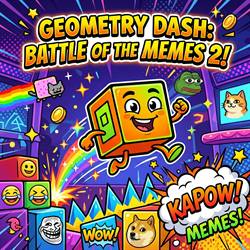 Geometry Dash: Battle of the Memes 2!