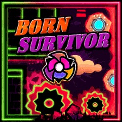 Geometry Dash Born Survivor